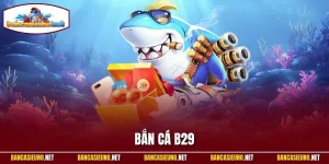 Bắn cá B29