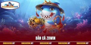 Bắn cá Zowin