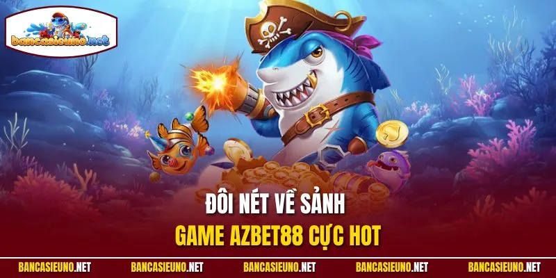 Đôi nét về sảng game Azbet88 cực hot
